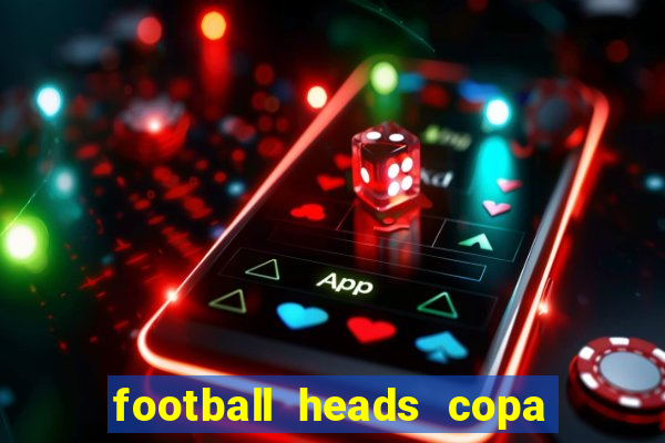 football heads copa libertadores 2015